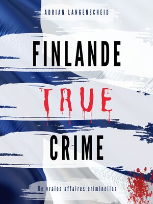 cover image of Finlande True Crime